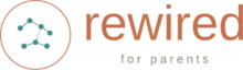 Rewired for Parents